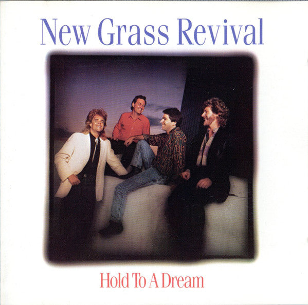 New Grass Revival : Hold To A Dream (CD, Album)