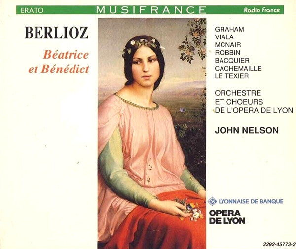 Berlioz* - Graham*, Viala*, McNair*, Robbin*, Bacquier*, Cachemaille*, Le Texier*, Orchestre* Et Chœurs De L'Opéra De Lyon, John Nelson (5) : Béatrice Et Bénédict (2xCD, Album)