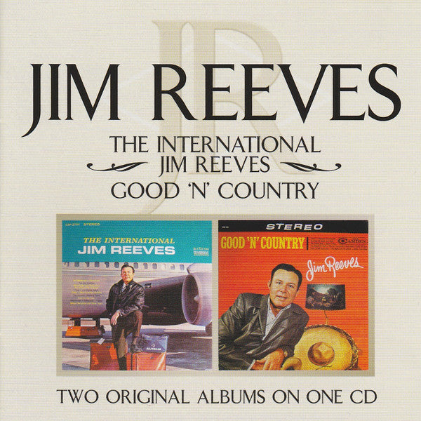 Jim Reeves : The International Jim Reeves / Good 'N' Country (CD, Album, Comp)