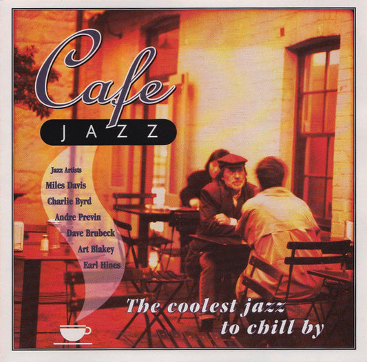 Various : Cafe Jazz (The Coolest Jazz To Chill By) (2xCD, Comp)