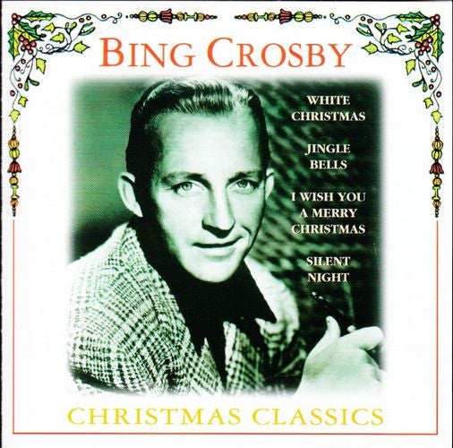 Bing Crosby : Christmas Classics (CD, Comp)