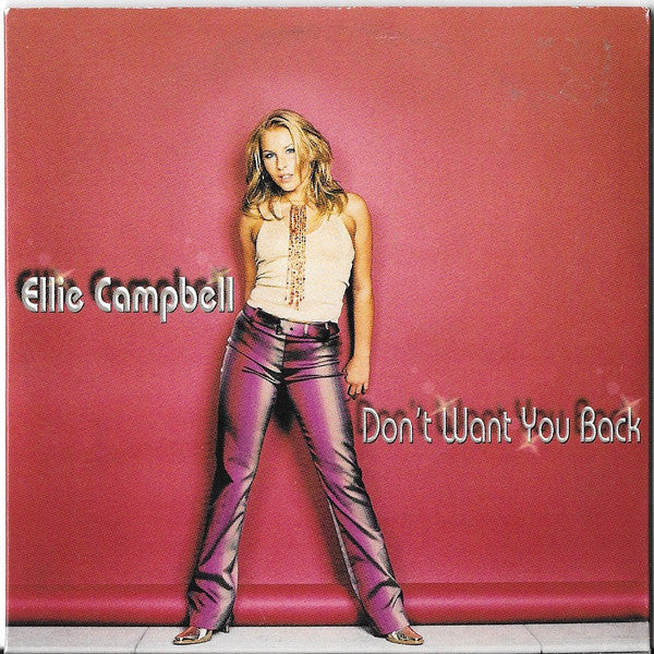 Ellie Campbell : Don't Want You Back (CD, Single, Car)