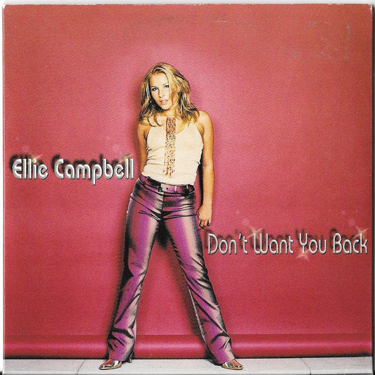 Ellie Campbell : Don't Want You Back (CD, Single, Car)