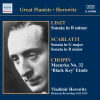 Horowitz*, Liszt*, Scarlatti*, Chopin* : Sonata In B Minor, Sonata In G Major, Sonata In B Minor, Mazurka No. 32 'Black Key' Etude (CD, Comp)