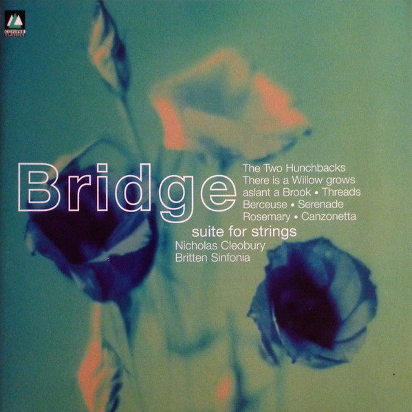 Bridge* – Britten Sinfonia, Nicholas Cleobury : Suite For Strings (CD)