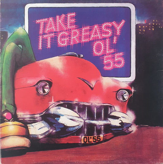 Ol' 55 : Take It Greasy (LP, Album, Gat)