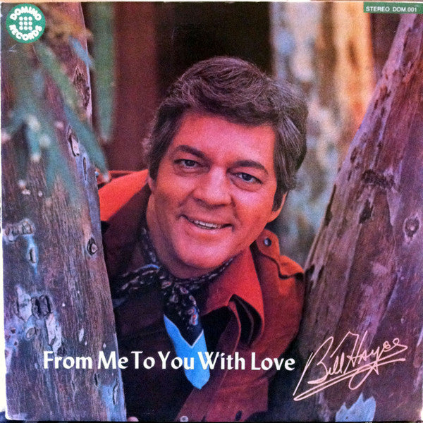 Bill Hayes : From Me To You With Love (LP, Album)