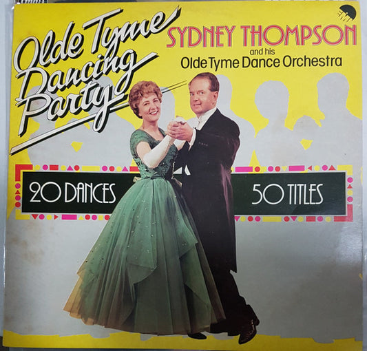 Sydney Thompson And His Olde Tyme Dance Orchestra* : Olde Tyme Dancing Party (LP)