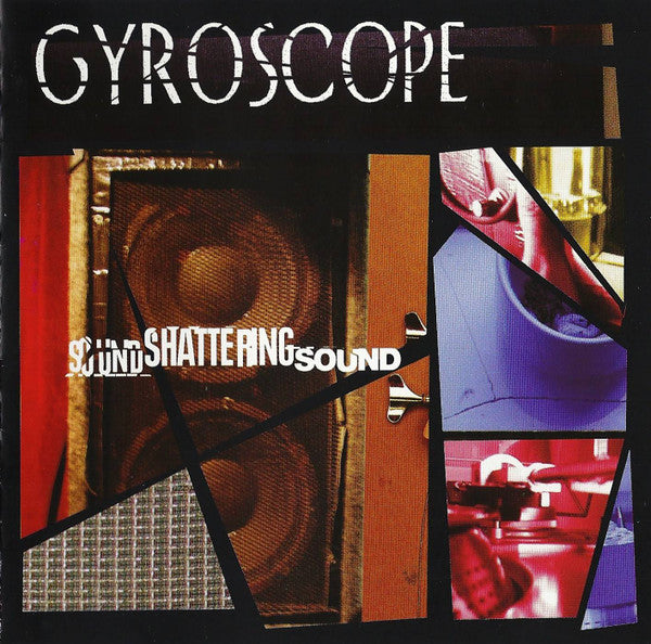 Gyroscope (2) : Sound Shattering Sound (CD, Album)