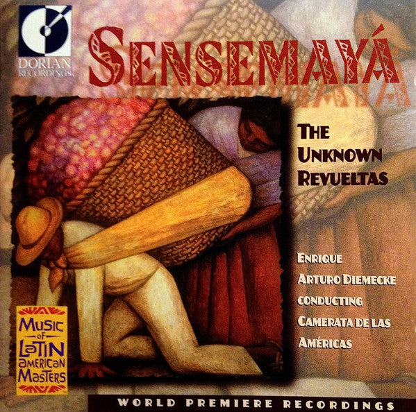 Silvestre Revueltas – Enrique Arturo Diemecke Conducting Camerata De Las Américas : Sensemayá: The Unknown Revueltas (CD)