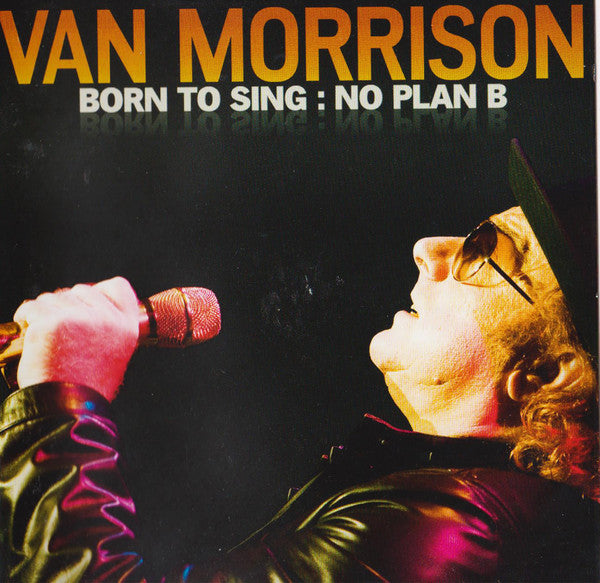 Van Morrison : Born To Sing : No Plan B (CD, Album)