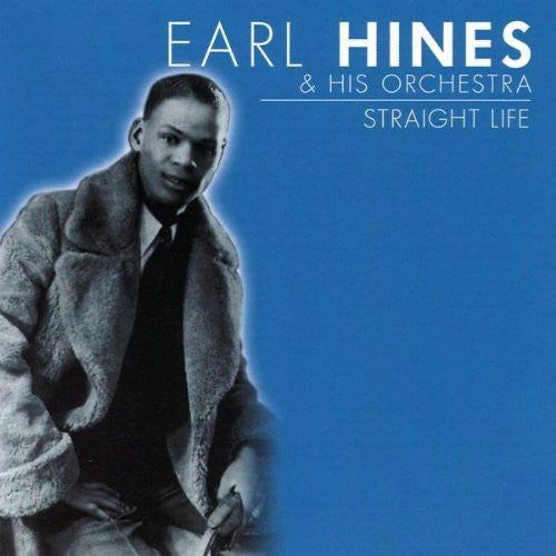 Earl Hines & His Orchestra* : Straight Life (CD, Comp, Mono)