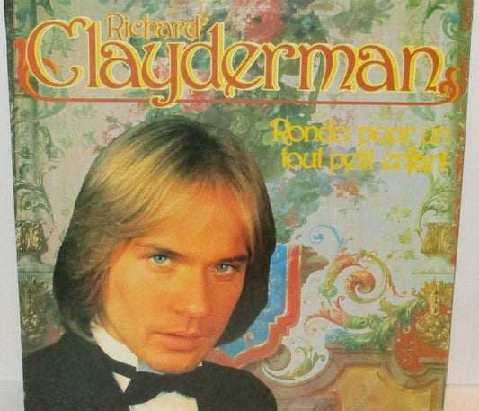 Richard Clayderman : Rondo Pour Un Tout Petit Enfant (LP)