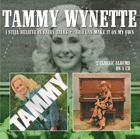 Tammy Wynette : I Still Believe In Fairy Tales + ‘Til I Can Make It On My Own (CD, Comp, RE)