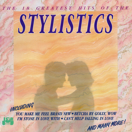 The Stylistics : The 18 Greatest Hits Of The Stylistics (LP, Comp)
