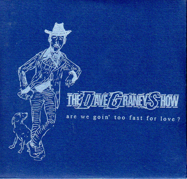 The Dave Graney Show : Are We Going Too Fast For Love? (CD, Single, Scr)