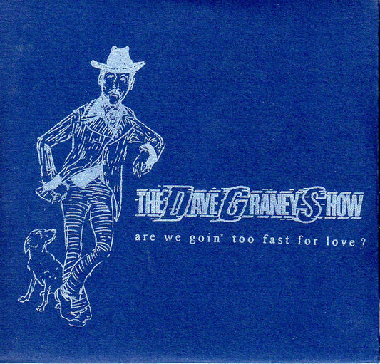 The Dave Graney Show : Are We Going Too Fast For Love? (CD, Single, Scr)