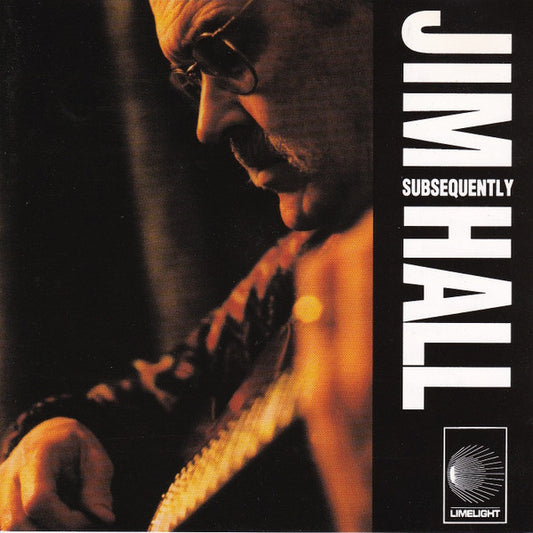 Jim Hall : Subsequently (CD, Album, RE)
