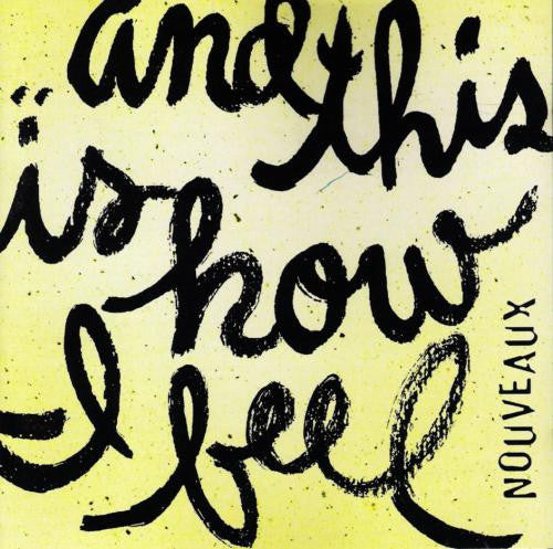 Nouveaux : And This Is How I Feel (CD, Album)