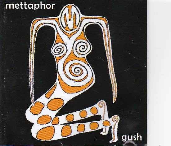 Mettaphor : Gush (CD, Album)