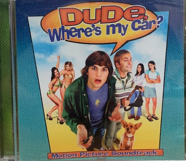 Various : Dude, Where's My Car? (Motion Picture Soundtrack) (CD, Comp)