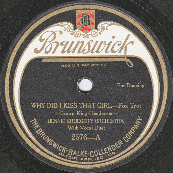 Bennie Krueger's Orchestra : Why Did I Kiss That Girl / I Wonder Who's Dancing With You Tonight (Shellac, 10")