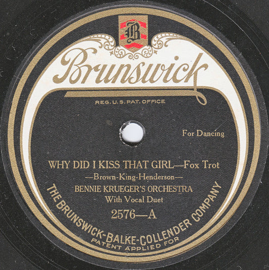 Bennie Krueger's Orchestra : Why Did I Kiss That Girl / I Wonder Who's Dancing With You Tonight (Shellac, 10")