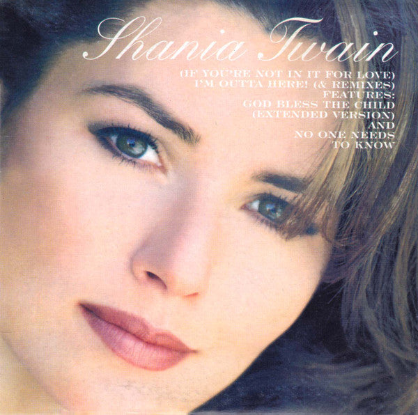 Shania Twain : (If You're Not In It For Love) I'm Outta Here! (& Remixes) (CD, Maxi, Pic)