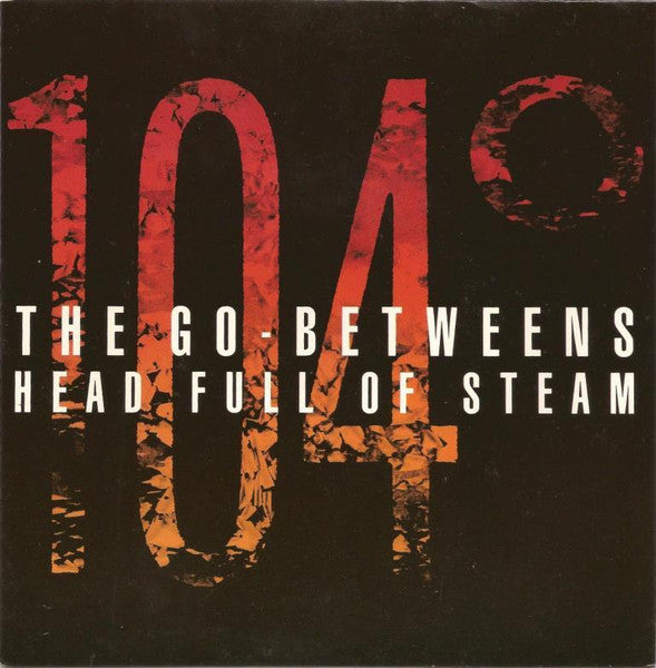The Go-Betweens : Head Full Of Steam (7", Single, Pic)