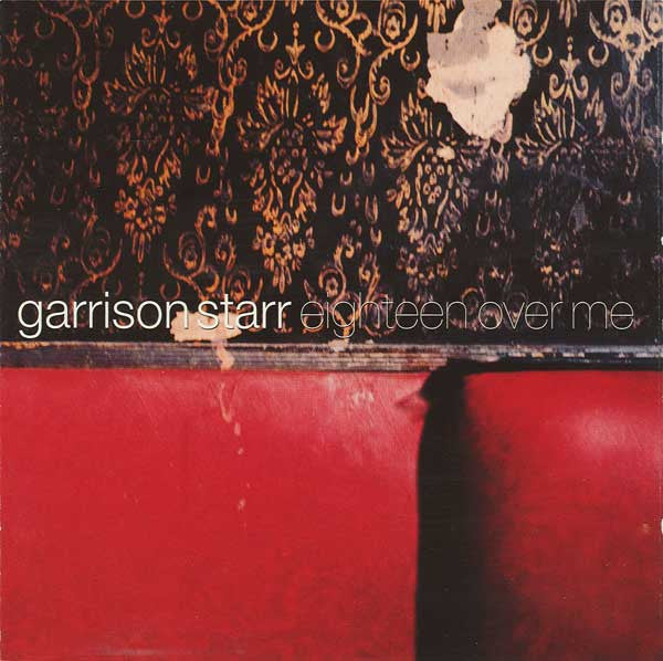 Garrison Starr : Eighteen Over Me (CD, Album)