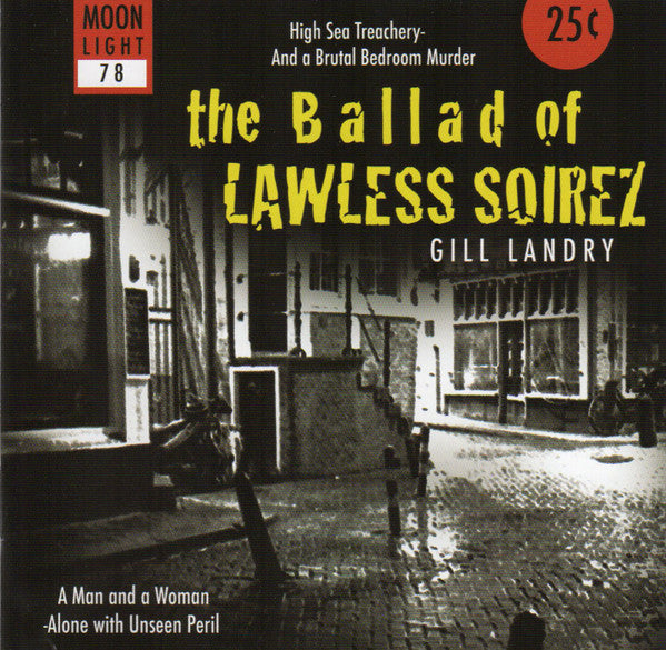 Gill Landry : The Ballad Of Lawless Soirez (CD, Album)