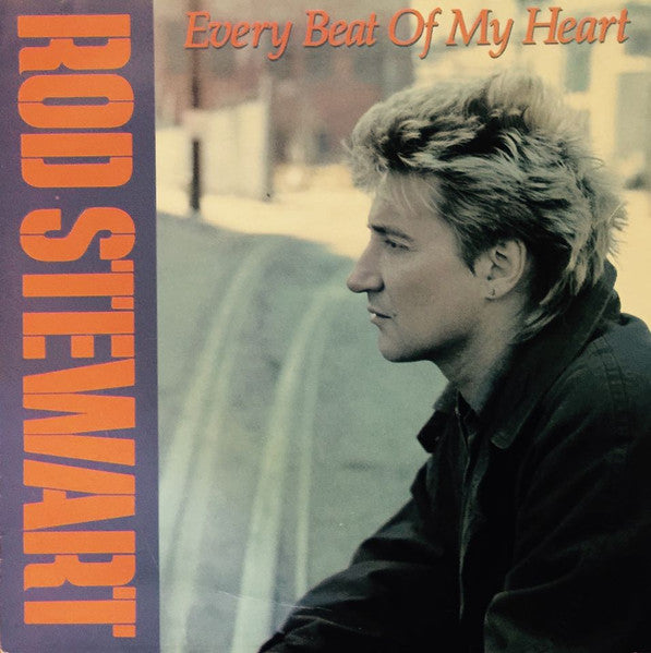 Rod Stewart : Every Beat Of My Heart (7", Single)