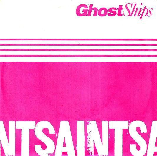 The Saints (2) : Ghost Ships (7", Single)