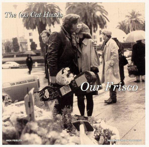 The Cat Heads : Our Frisco (CD, Album, RE, RM)