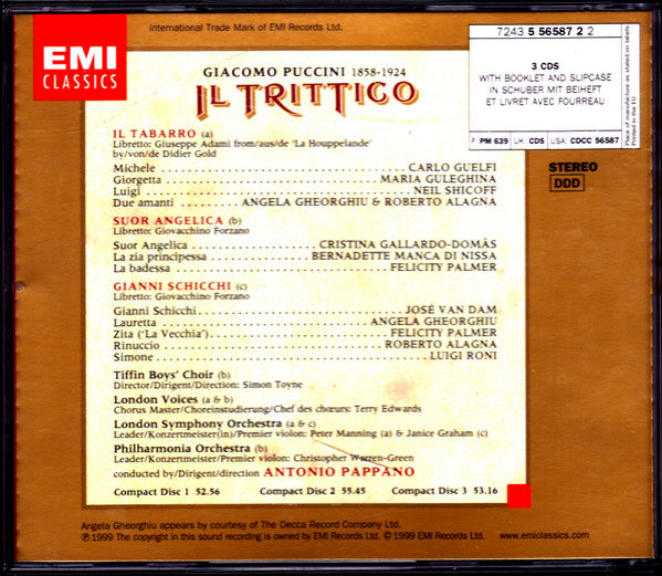 Puccini* - Alagna* · Gheorghiu* · Guelfi* · Guleghina* · Gallardo-Domâs* · Manca di Nissa* · Palmer* · Shicoff* · Van Dam* · London Symphony Orchestra · Philharmonia Orchestra · Pappano* : Il Trittico: Il Tabarro - Suor Angelica - Gianni Schicchi (3xCD, Album + Box, Sli)