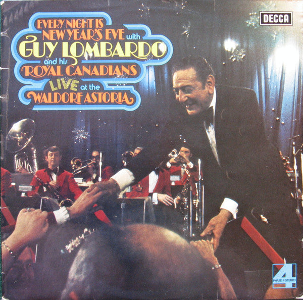 Guy Lombardo And His Royal Canadians : Every Night Is New Year's Eve With Guy Lombardo & His Royal Canadians: Live At The Waldorf Astoria (LP)
