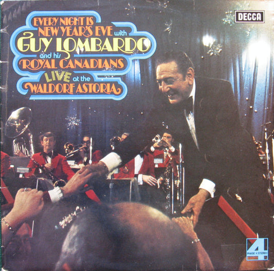 Guy Lombardo And His Royal Canadians : Every Night Is New Year's Eve With Guy Lombardo & His Royal Canadians: Live At The Waldorf Astoria (LP)