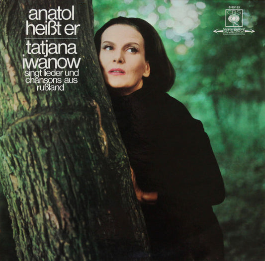 Tatjana Iwanow : Anatol Heißt Er - Tatjana Iwanow Singt Lieder und Chansons Aus Rußland (LP, Album)