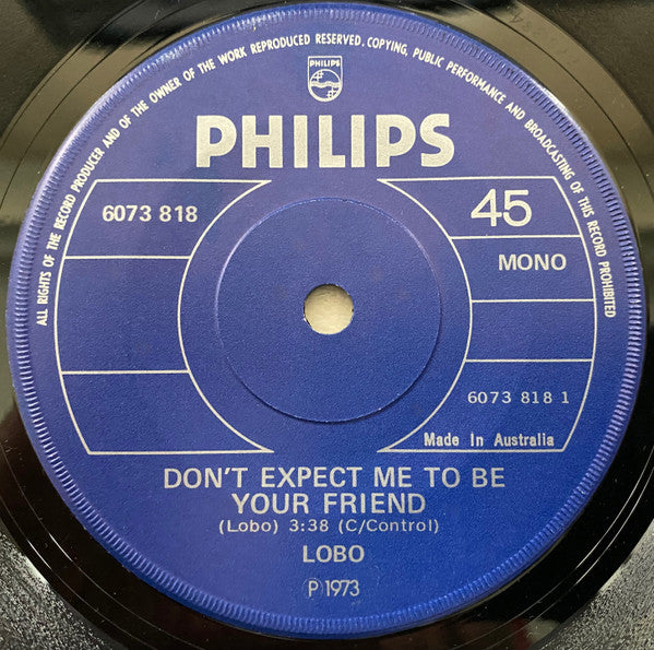 Lobo (3) : Don't Expect Me To Be Your Friend  (7", Single, Mono)