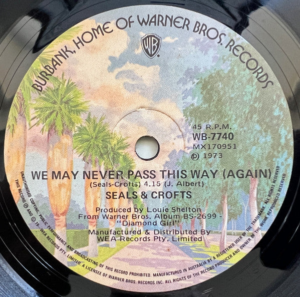 Seals & Crofts : We May Never Pass This Way (Again) (7", Single)