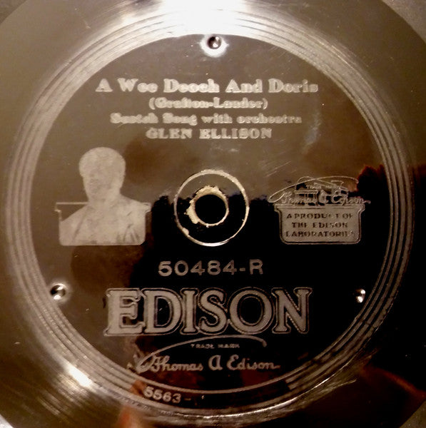 Glen Ellison : A Wee Deoch And Doris / Doughie The Baker (It's Nicer When You Make It Up Again) (Edison Disc)