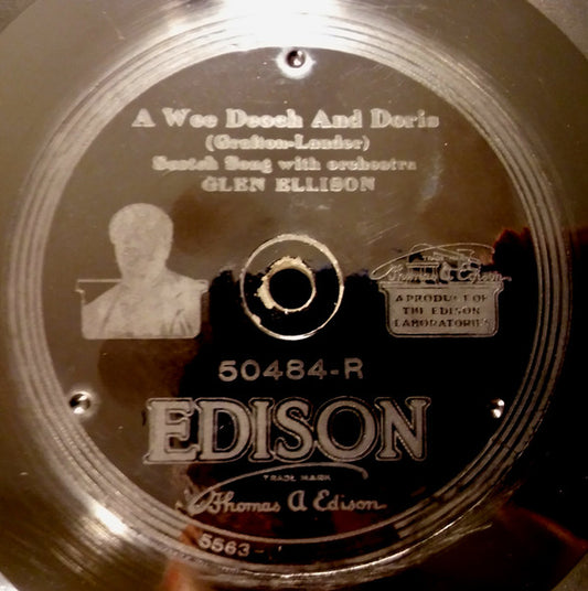 Glen Ellison : A Wee Deoch And Doris / Doughie The Baker (It's Nicer When You Make It Up Again) (Edison Disc)