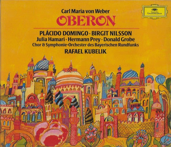 Carl Maria von Weber - Plácido Domingo* · Birgit Nilsson · Julia Hamari · Hermann Prey · Donald Grobe · Chor* & Symphonie-Orchester Des Bayerischen Rundfunks · Rafael Kubelik : Oberon (2xCD, Album, RE, RM + Box)