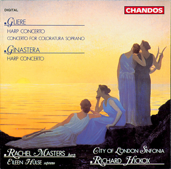 Glière*, Ginastera*, Rachel Masters, Eileen Hulse, City Of London Sinfonia, Richard Hickox : Harp Concerto / Concerto For Coloratura Soprano / Harp Concerto (CD, Album)