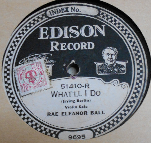 Rae Eleanor Ball : What'll I Do / Rose Of Love (Edison Disc)