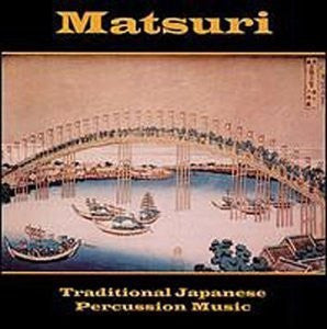Various : Matsuri - Traditional Japanese Percussion Music (CD)