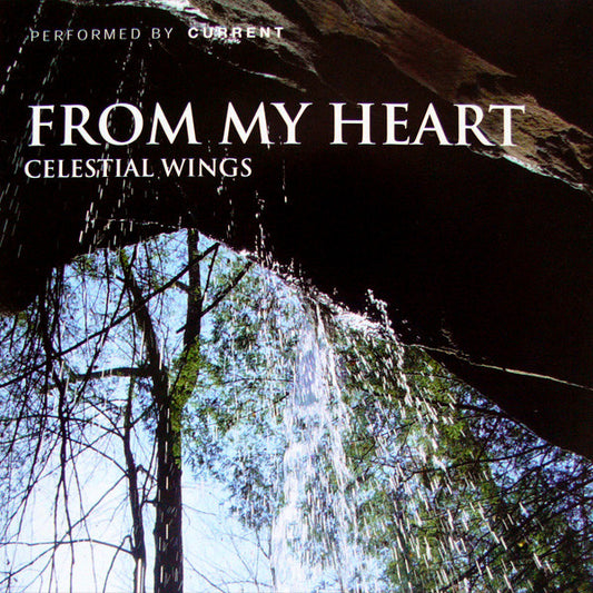 Current (8) : From My Heart (Celestial Wings) (CD, Album, RE)