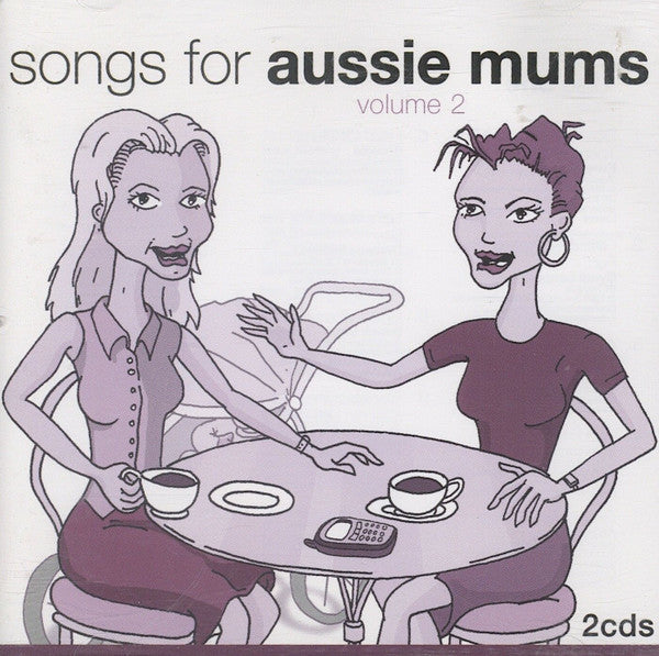 Various : Songs For Aussie Mums: Volume 2 (2xCD, Comp)