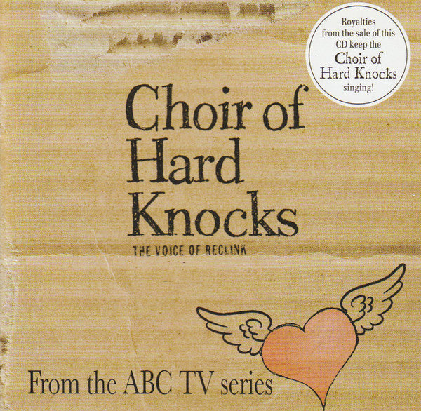 The Choir Of Hard Knocks : The Voice Of Reclink (CD, Comp)
