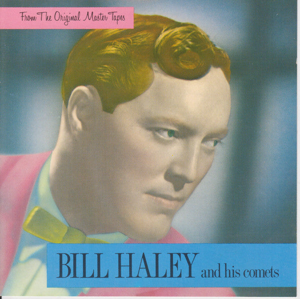 Bill Haley And His Comets : From The Original Master Tapes (CD, Comp, RM)
